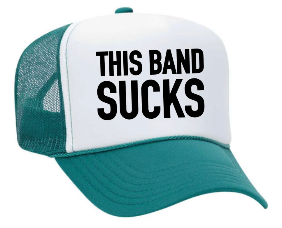 This Band Sucks Trucker Hat