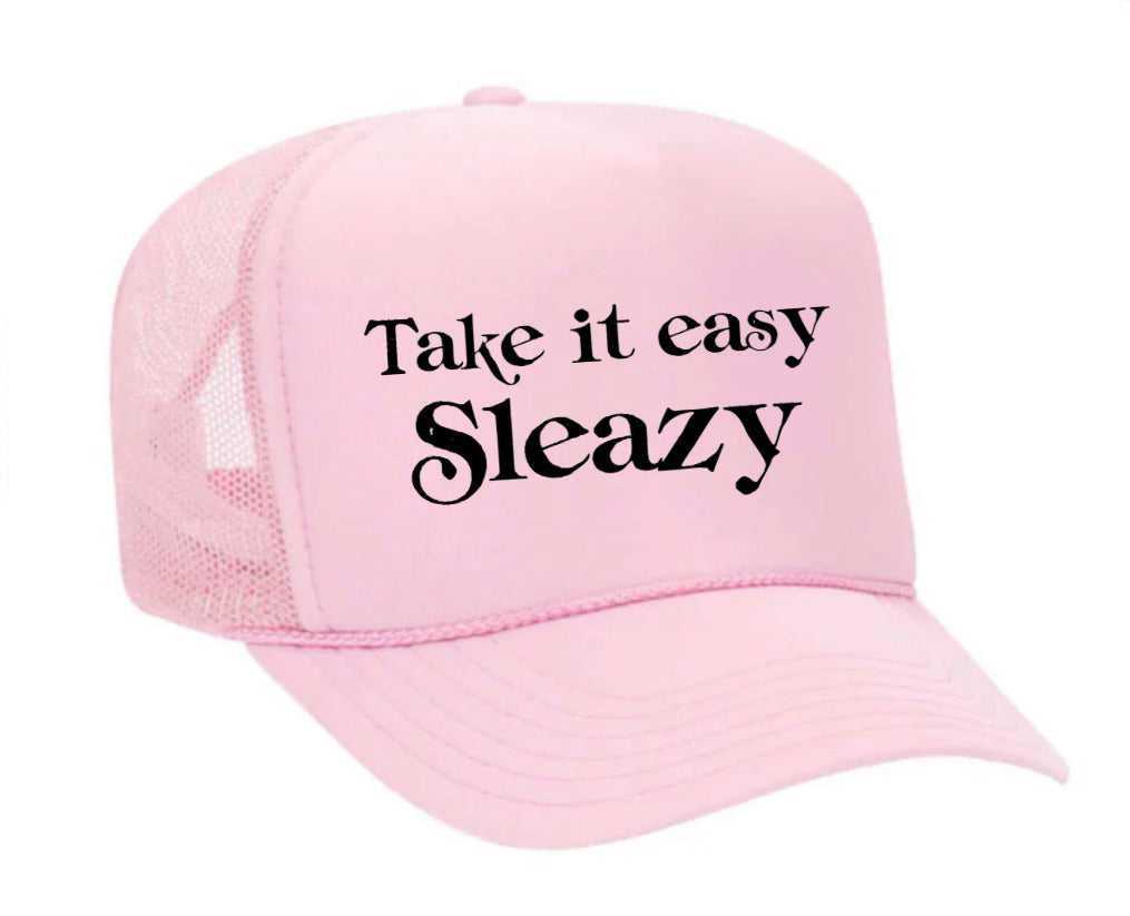 Take It Easy Sleazy Trucker Hat