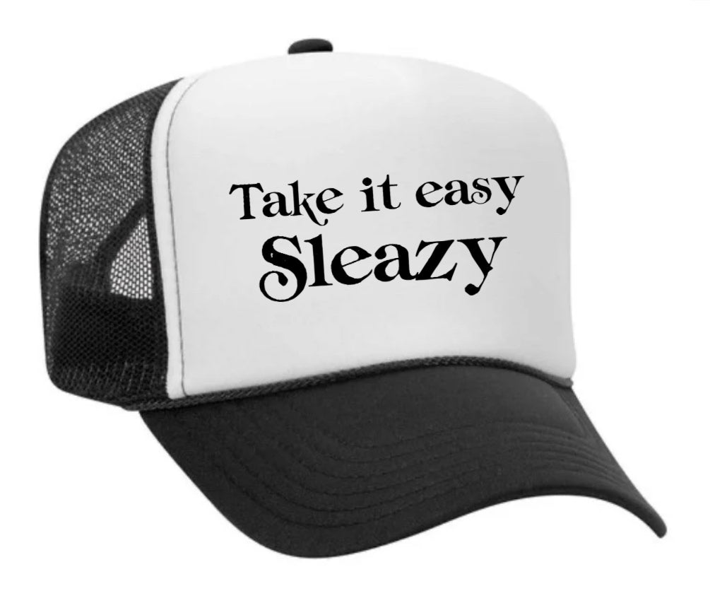 Take It Easy Sleazy Trucker Hat