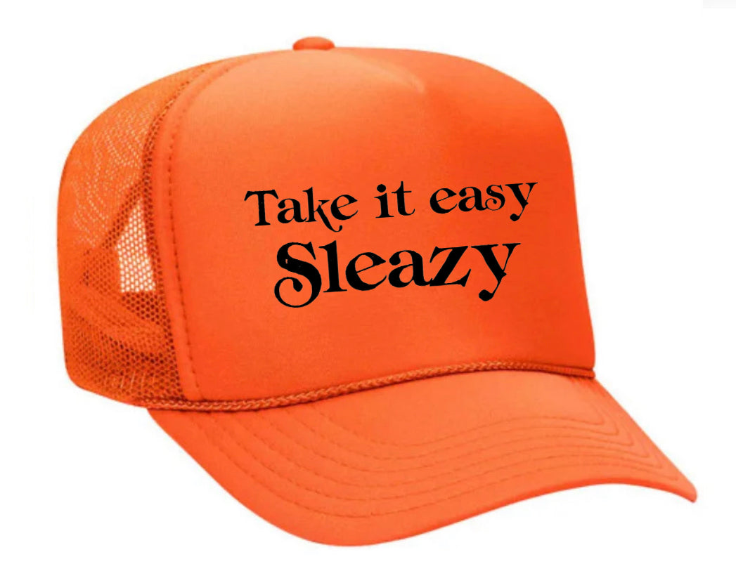 Take It Easy Sleazy Trucker Hat