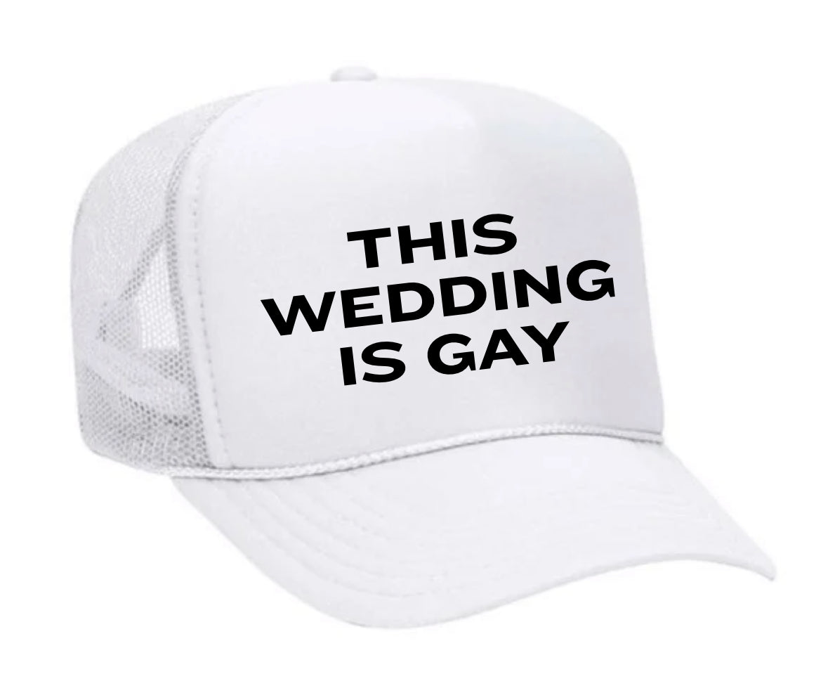 This Wedding is Gay Trucker Hat