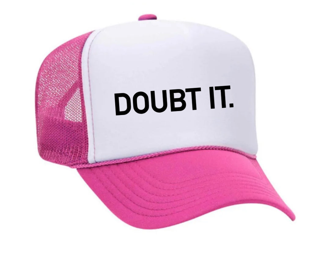Doubt It. Trucker Hat