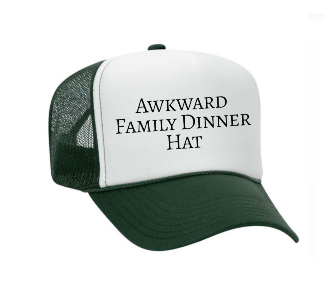 Awkward Family Dinner Hat Trucker Hat