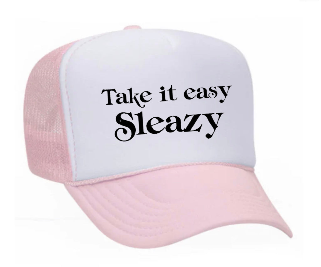 Take It Easy Sleazy Trucker Hat