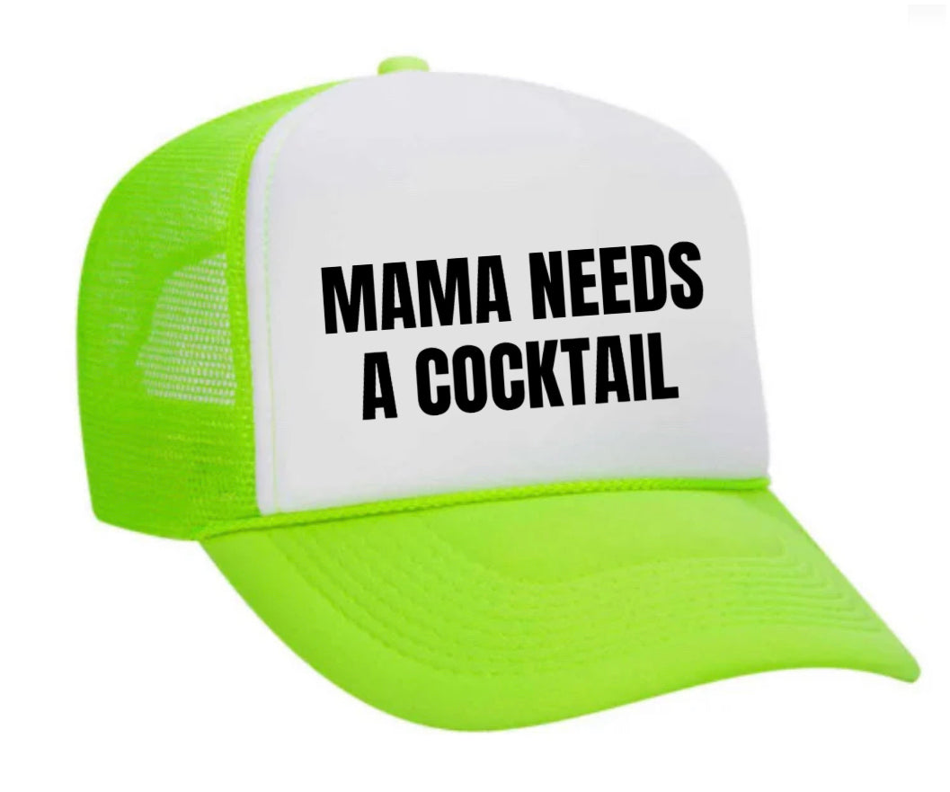 Mama Needs A Cocktail Trucker Hat