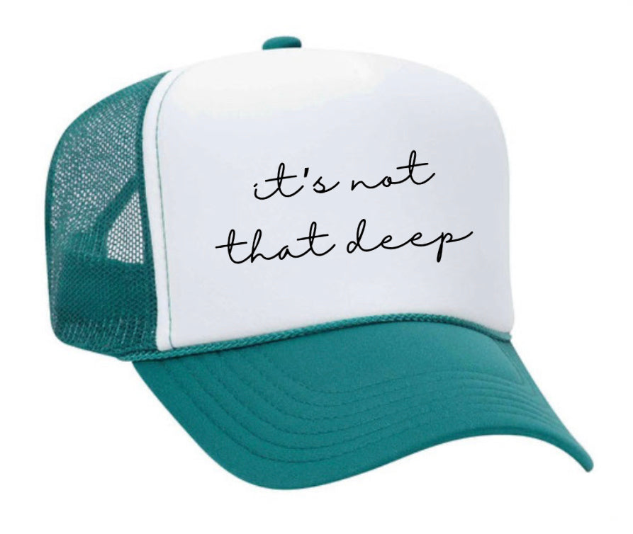 It’s Not That Deep Trucker Hat