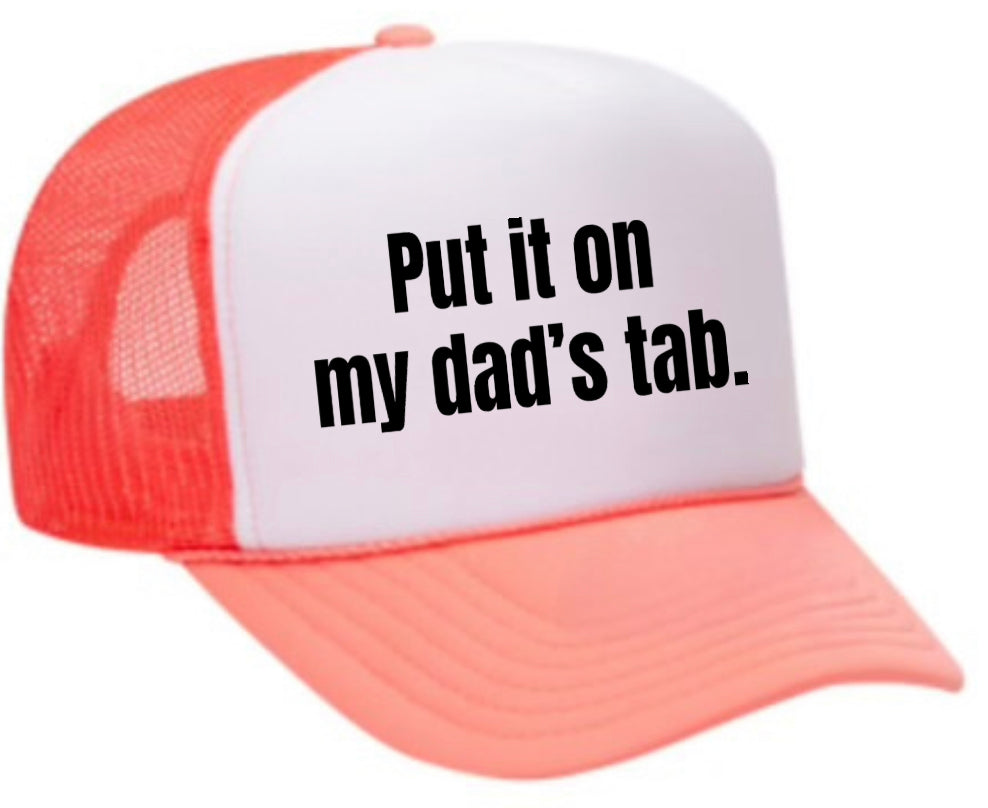 Put It On My Dad’s Tab Trucker Hat