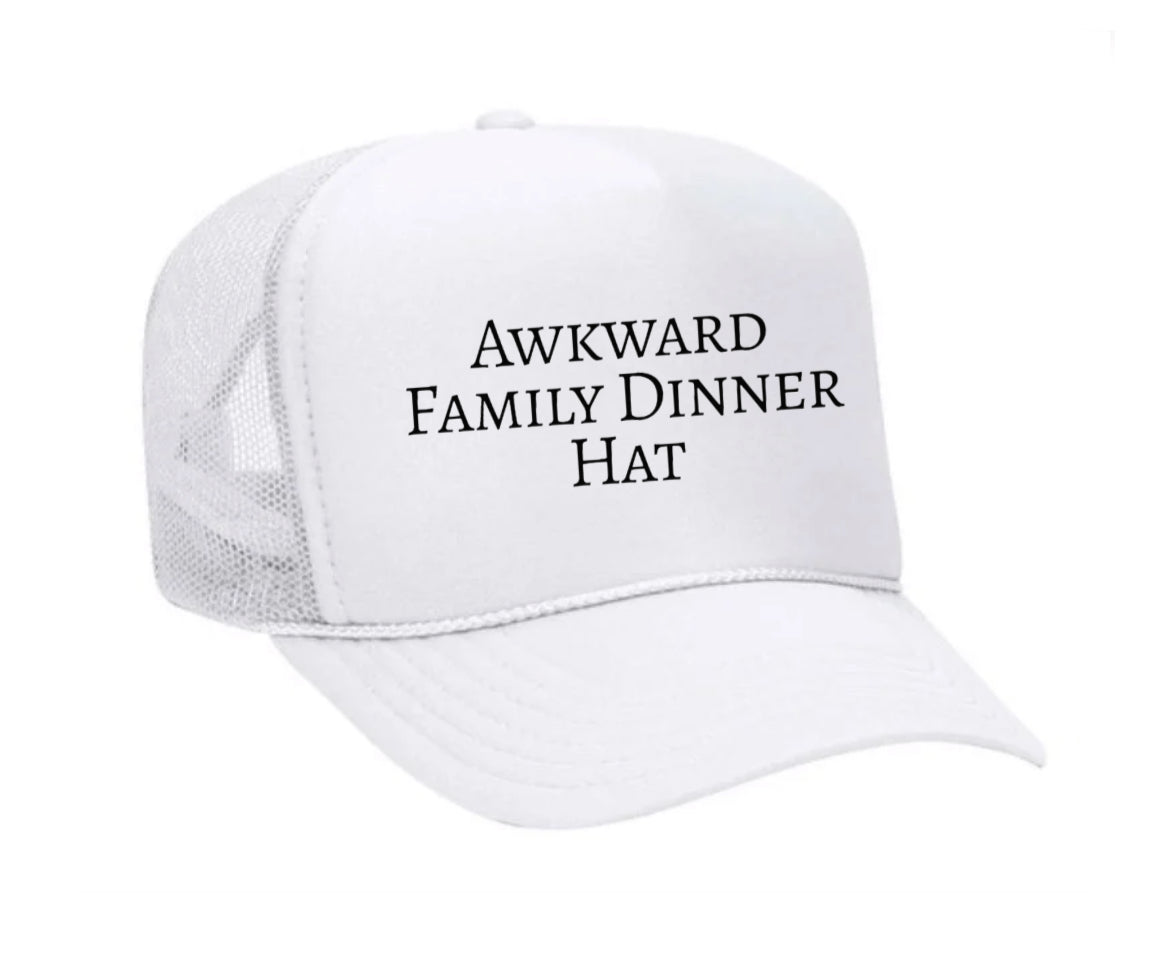 Awkward Family Dinner Hat Trucker Hat