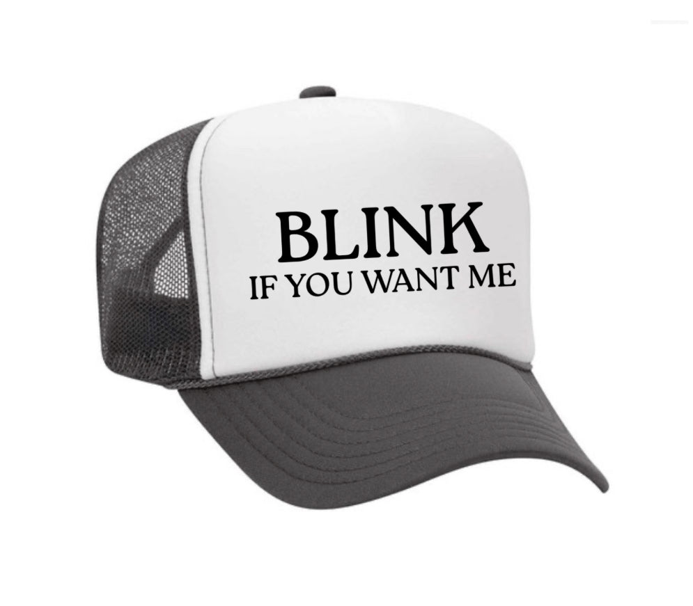 Blink If You Want Me Trucker Hat