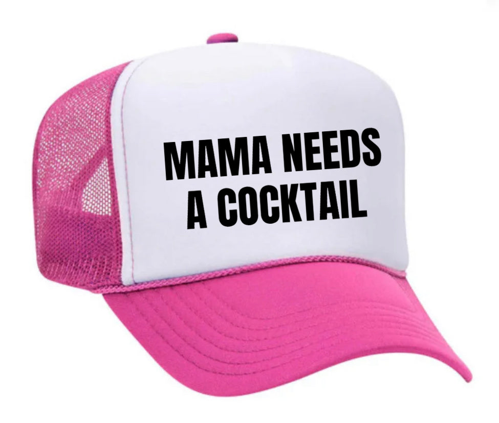 Mama Needs A Cocktail Trucker Hat