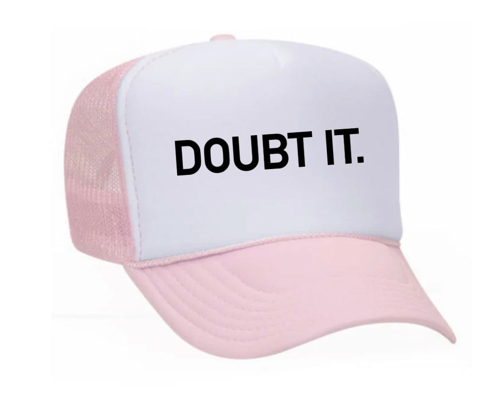Doubt It. Trucker Hat