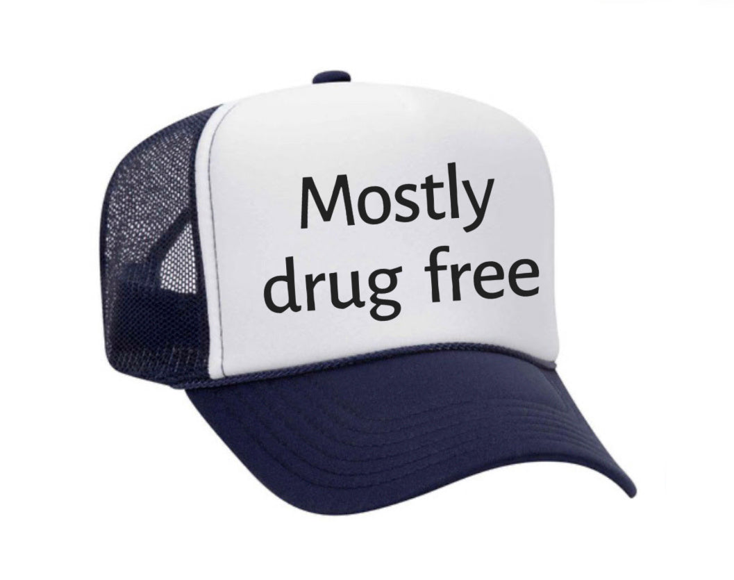 Mostly Drug Free Trucker Hat