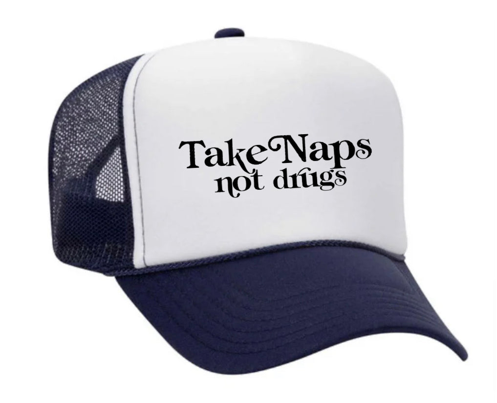 Take Naps Not Drugs Trucker Hat