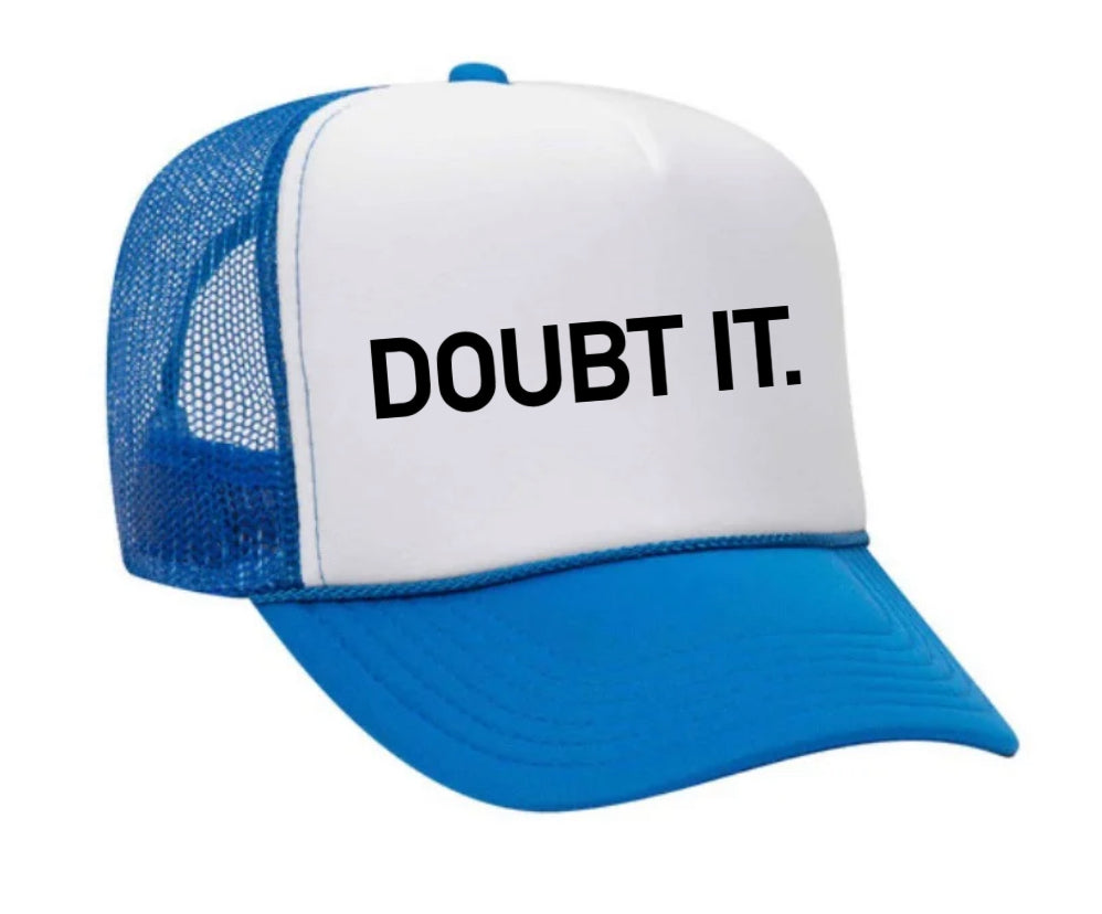 Doubt It. Trucker Hat