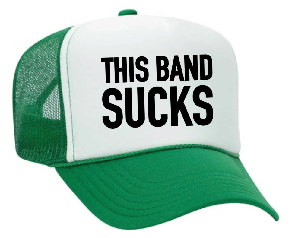 This Band Sucks Trucker Hat