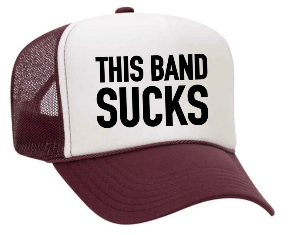 This Band Sucks Trucker Hat
