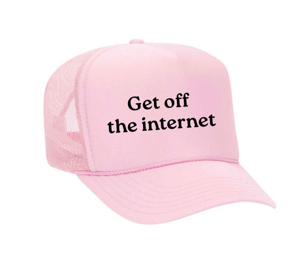 Get off the internet Trucker Hat
