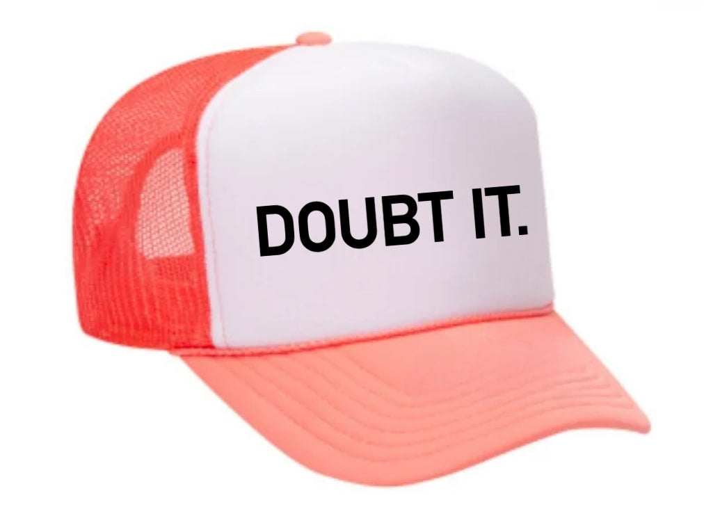 Doubt It. Trucker Hat