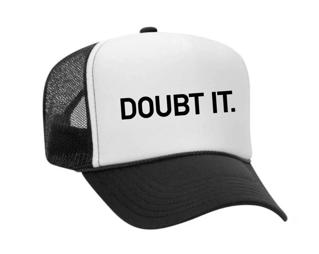 Doubt It. Trucker Hat