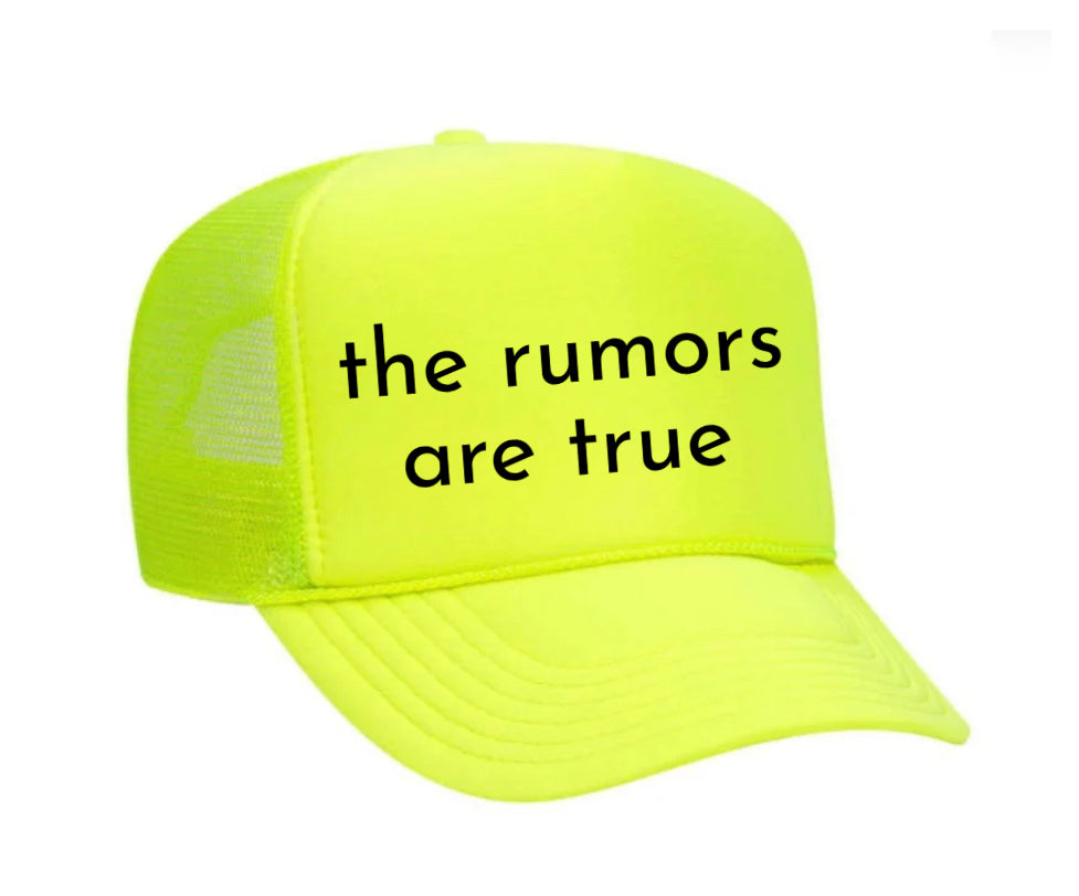 The Rumors Are True Trucker Hat