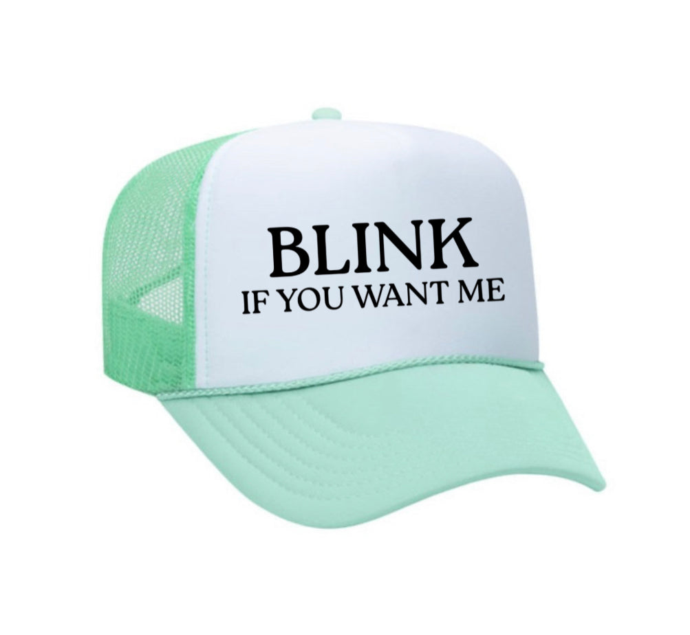 Blink If You Want Me Trucker Hat