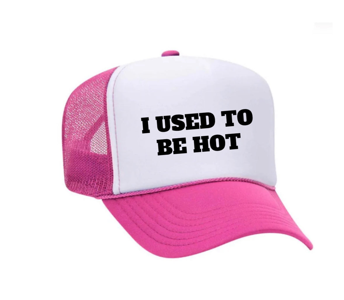 I Used To Be Hot Trucker Hat