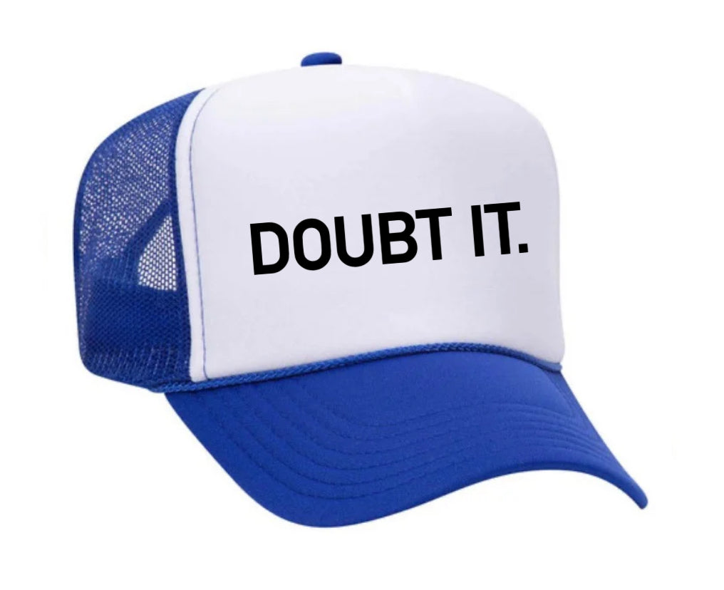 Doubt It. Trucker Hat