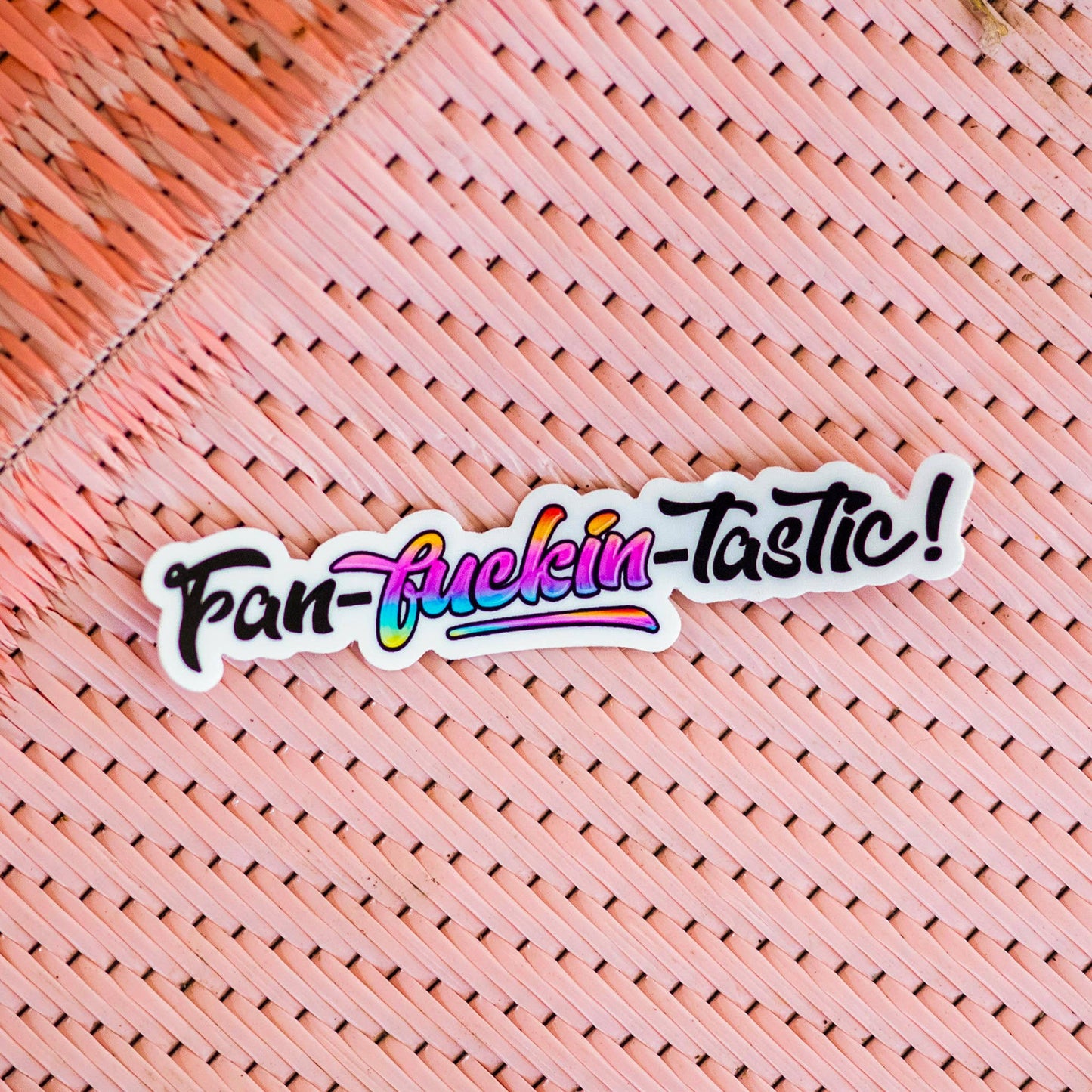 Fan-Fuckin-Tastic! | Funny Stickers