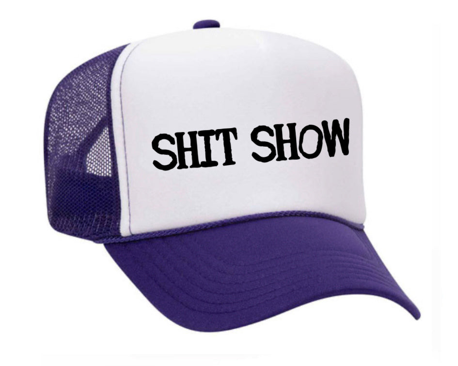 Shit Show Trucker Hat