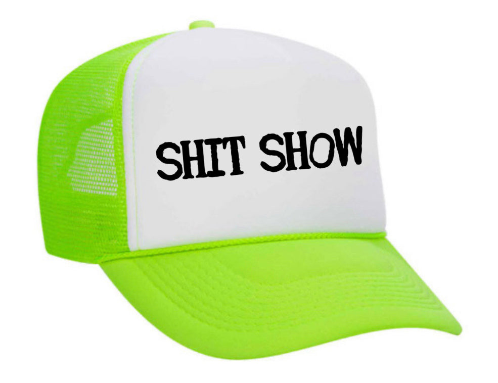 Shit Show Trucker Hat