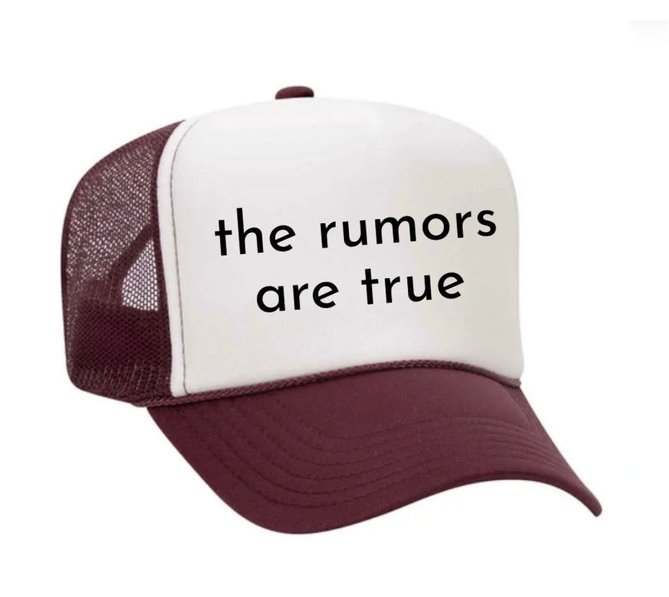 The Rumors Are True Trucker Hat
