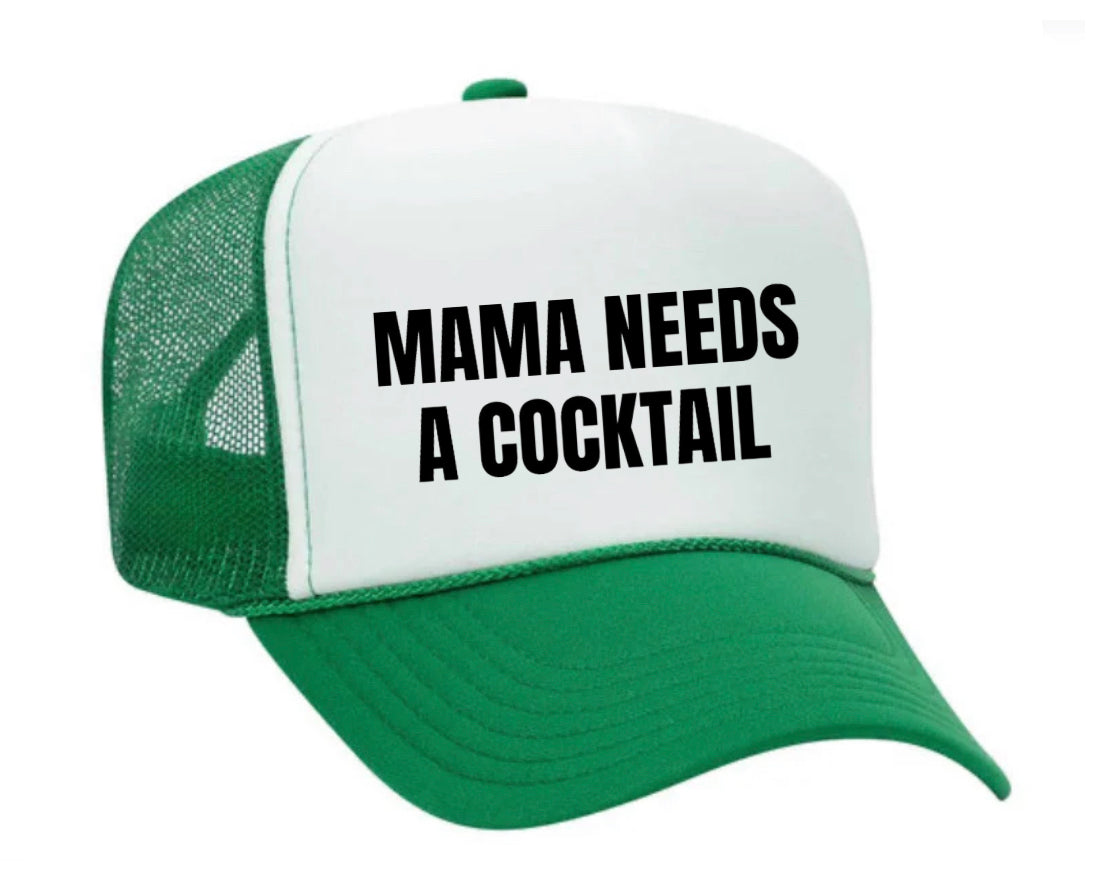 Mama Needs A Cocktail Trucker Hat