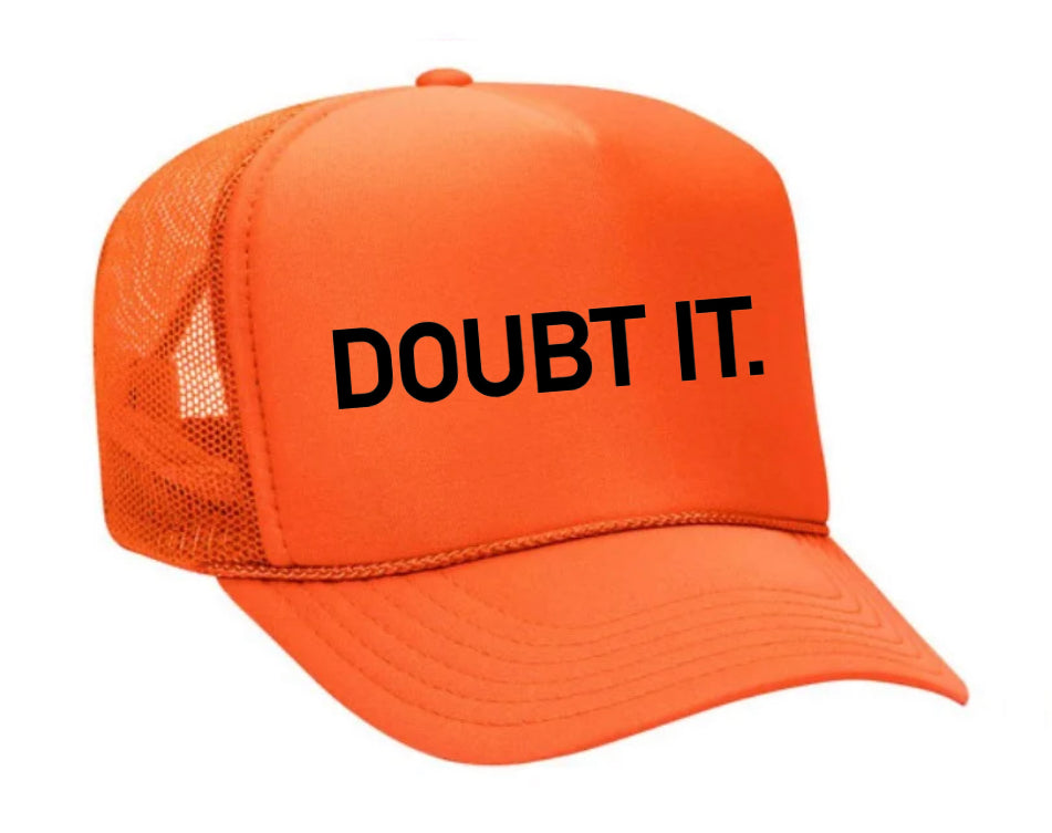 Doubt It. Trucker Hat
