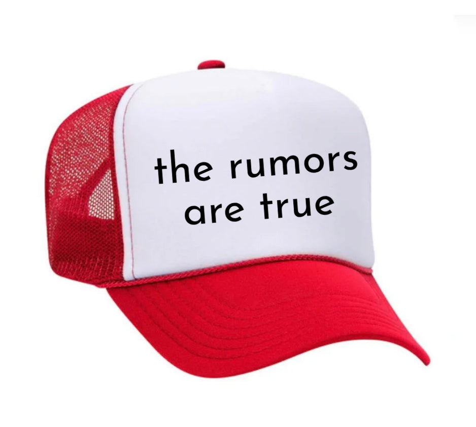 The Rumors Are True Trucker Hat