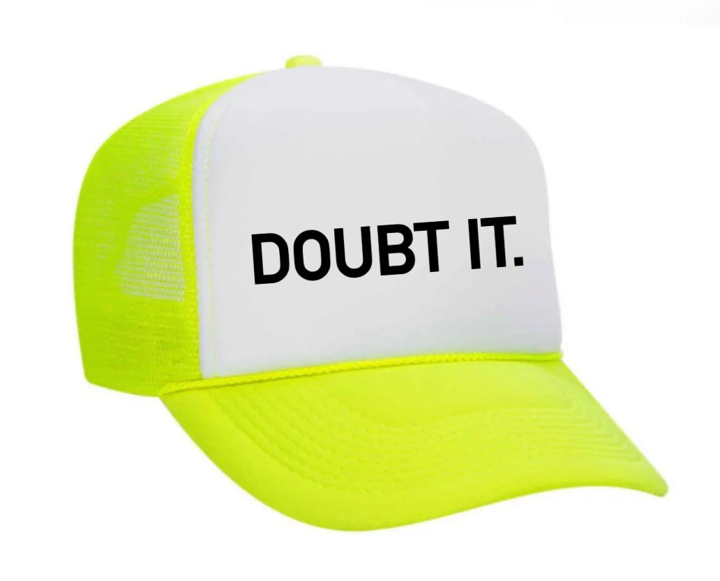 Doubt It. Trucker Hat
