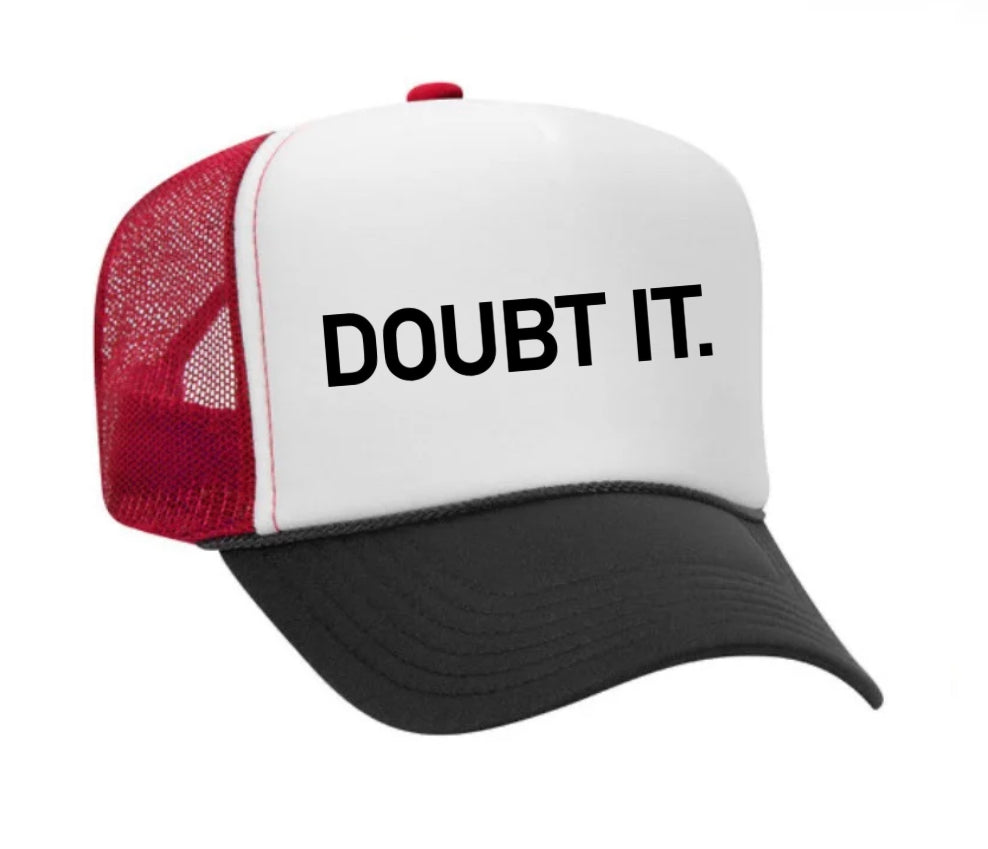 Doubt It. Trucker Hat