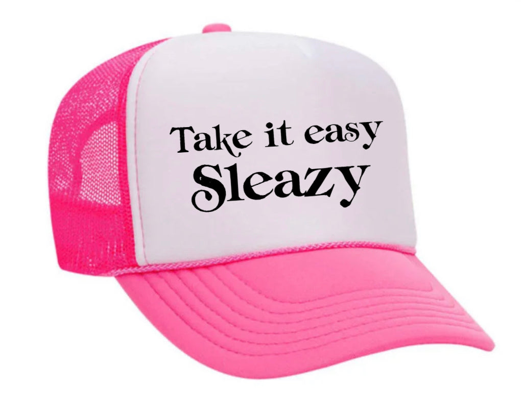 Take It Easy Sleazy Trucker Hat