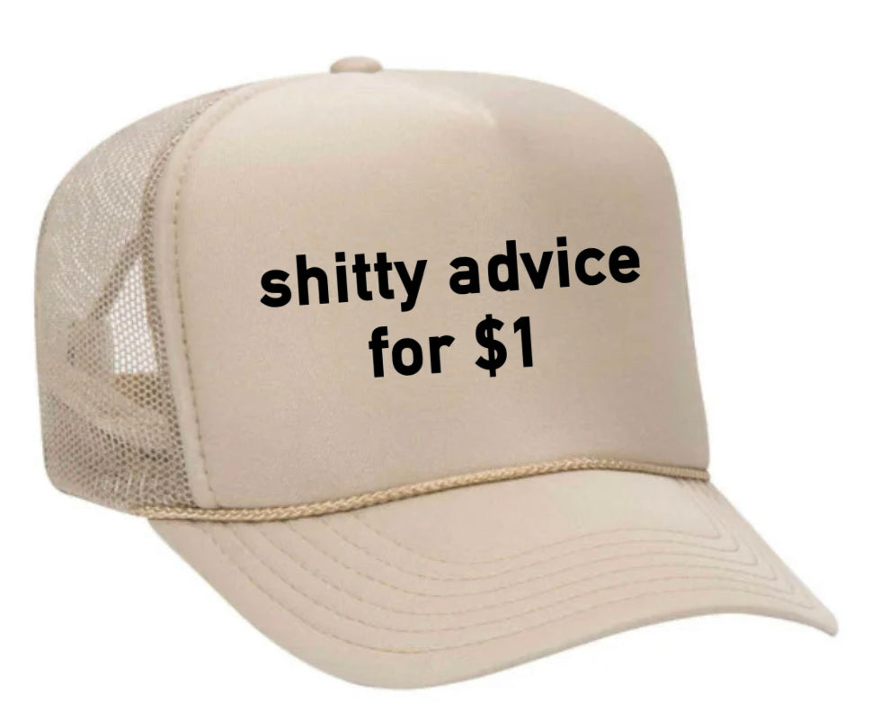 Shitty Advice for $1 Trucker Hat