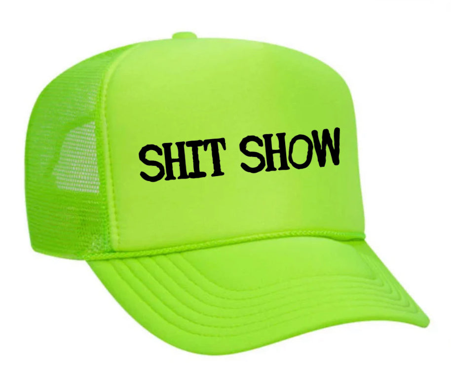 Shit Show Trucker Hat