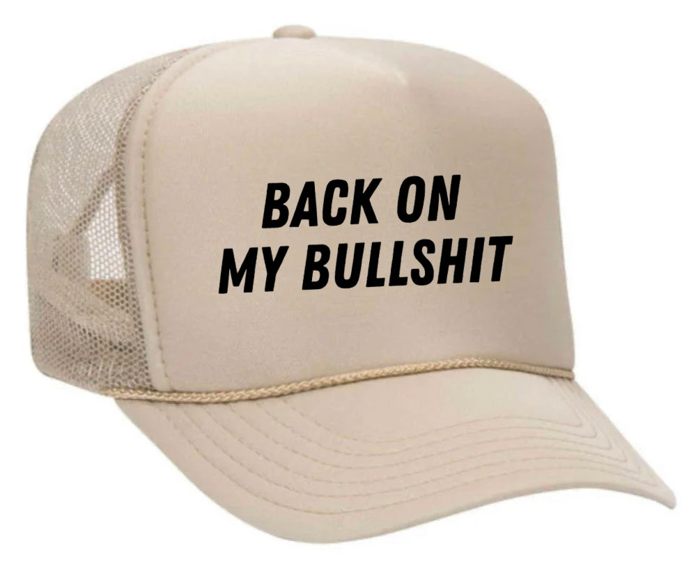 Back On My Bullshit Trucker Hat