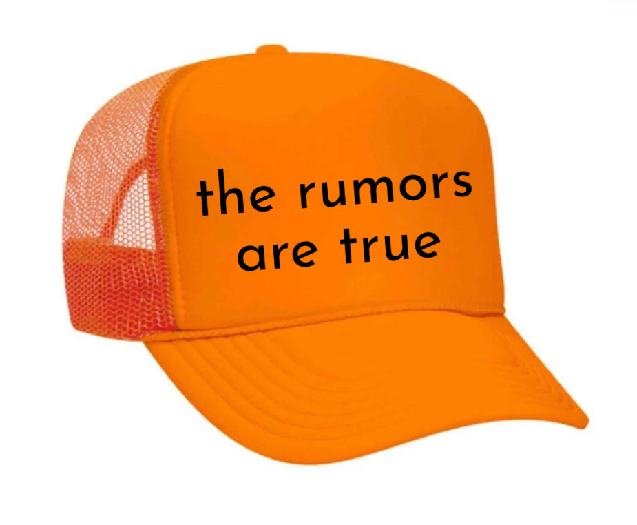 The Rumors Are True Trucker Hat