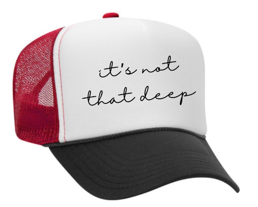It’s Not That Deep Trucker Hat