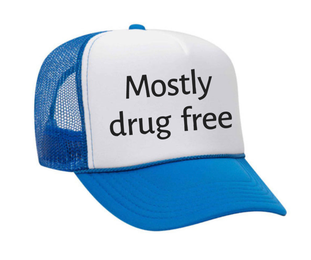 Mostly Drug Free Trucker Hat