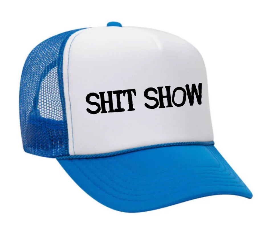 Shit Show Trucker Hat