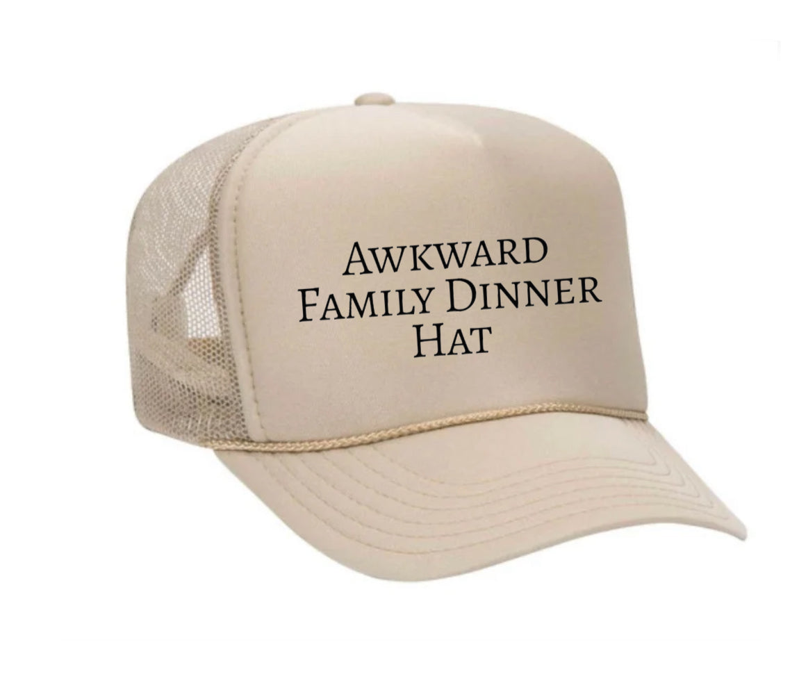 Awkward Family Dinner Hat Trucker Hat