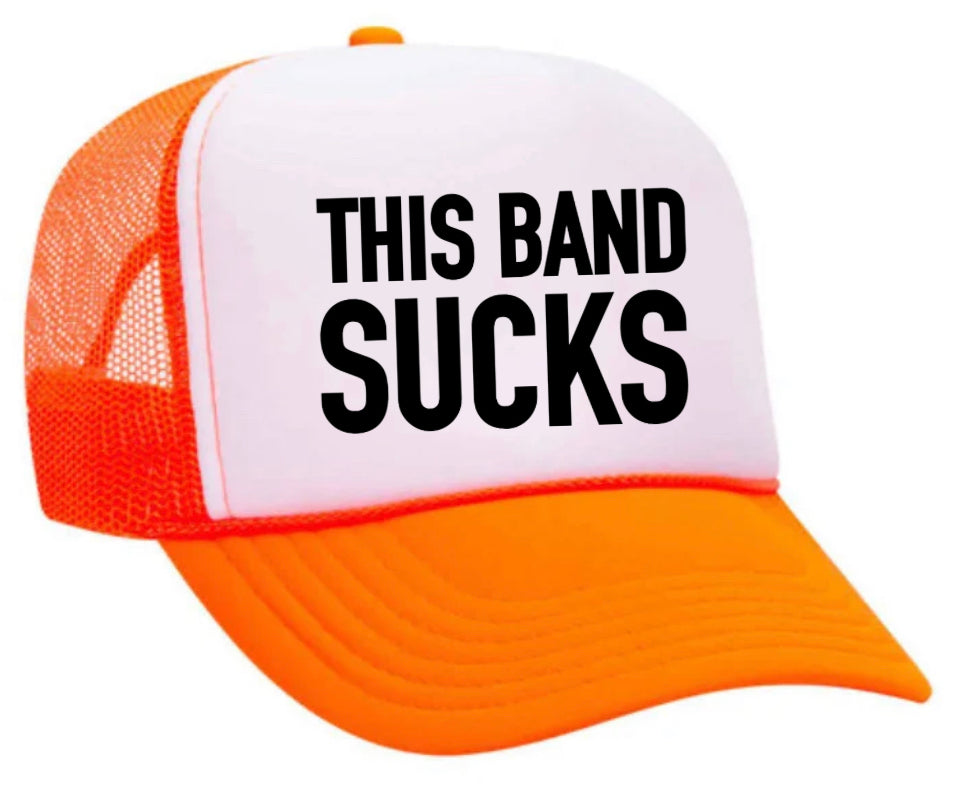 This Band Sucks Trucker Hat