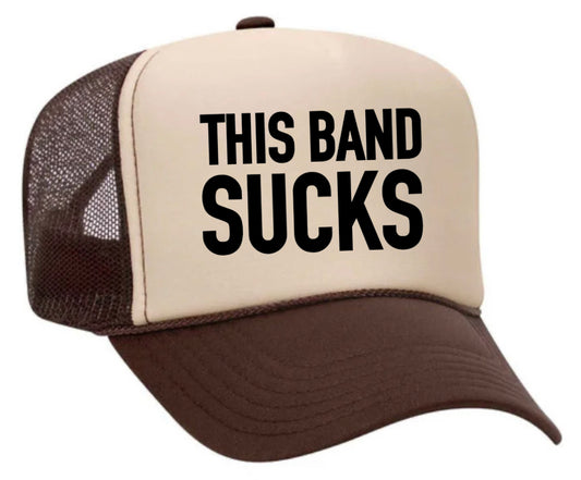 This Band Sucks Trucker Hat