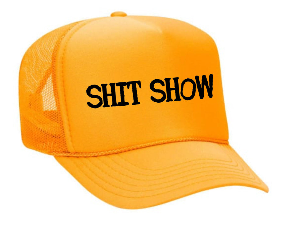 Shit Show Trucker Hat