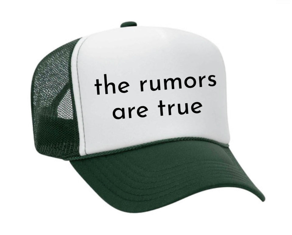 The Rumors Are True Trucker Hat