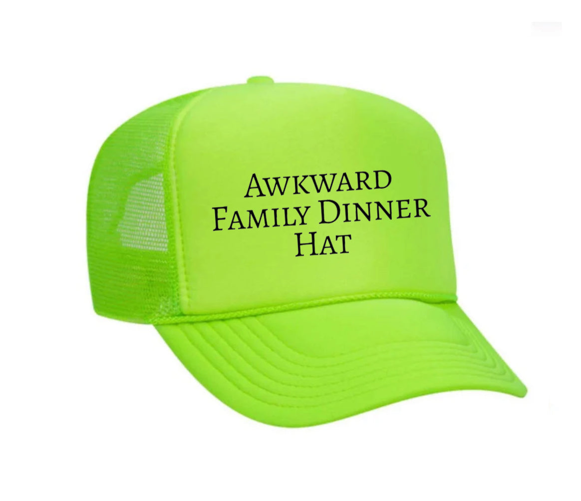 Awkward Family Dinner Hat Trucker Hat